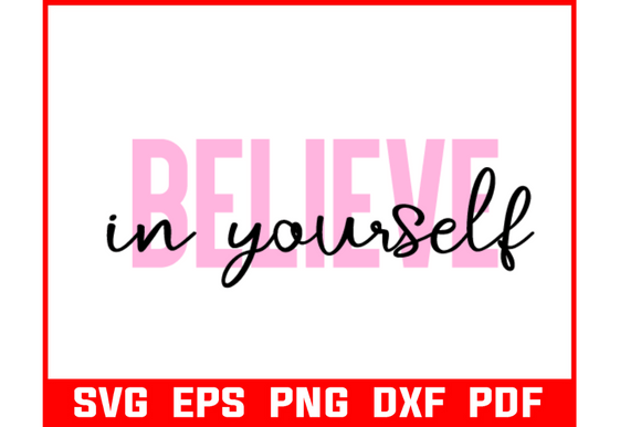 Believe in Yourself Quote SVG Bundle for Crafts & Graphics