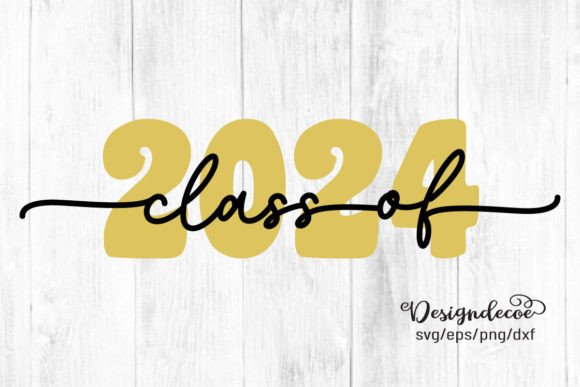 Class of 2024 Graduation Quote SVG for Crafts & Graphics