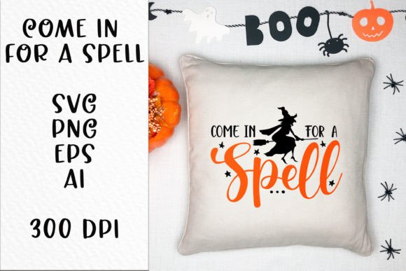 Come in for a Spell SVG Graphics for Crafts & Content