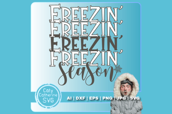 Freezin Season Winter Quote SVG: Graphics for Crafts & Local Branding