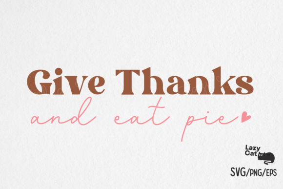 Give Thanks Thanksgiving Quote SVG: Graphics for Crafts & Content