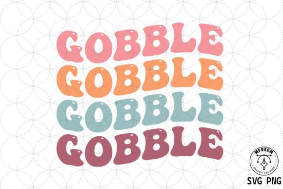 Gobble Thanksgiving Quote SVG PNG: Graphics for Crafts & Local Branding