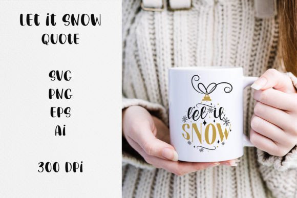 Let It Snow, Christmas Quote SVG File