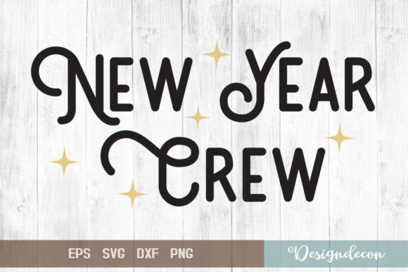New Year Crew Quote SVG: Graphics for Crafts & Content