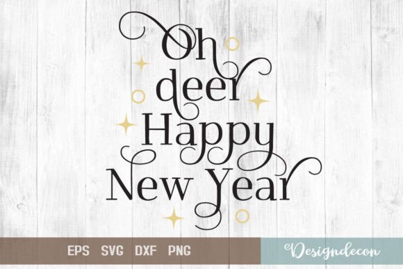 Oh Deer Happy New Year Quote SVG: Crafts & Graphics for Local Branding