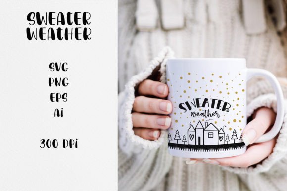 Sweater Weather Christmas Quote SVG Graphics for Crafts