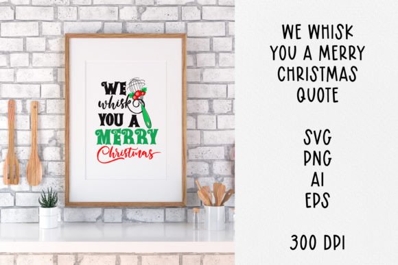 We Whisk You a Merry Xmas SVG: Crafts & Graphics